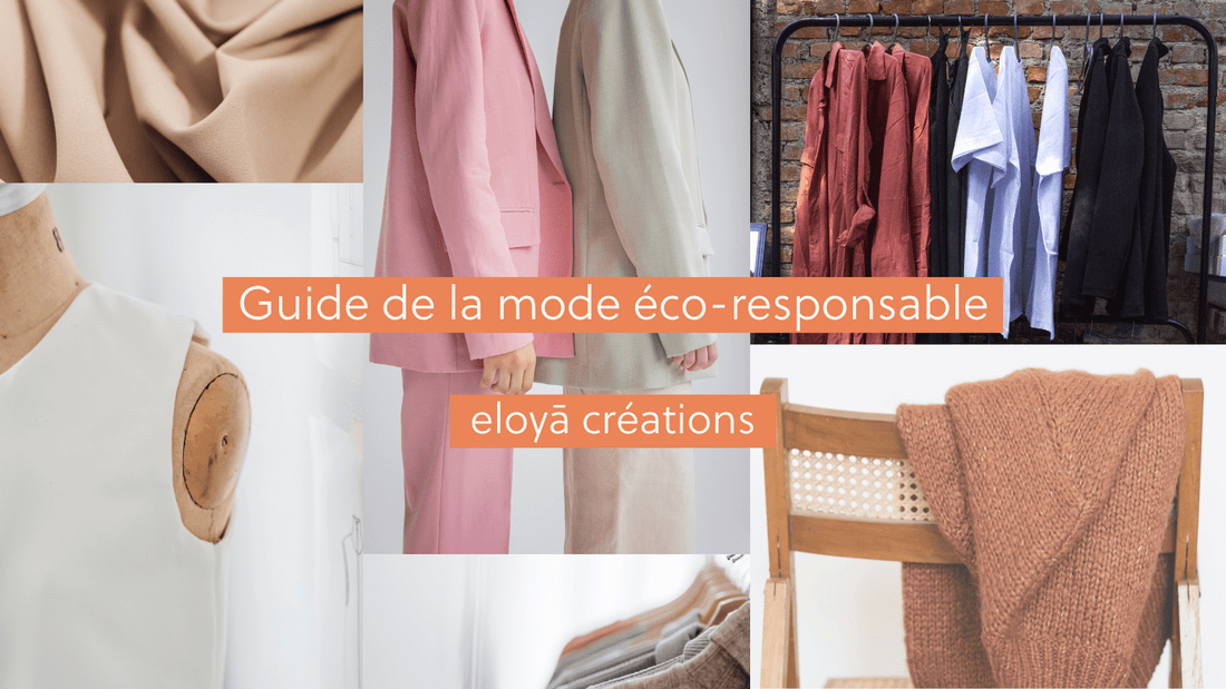 Le guide de la mode éco-responsable eloyā créations